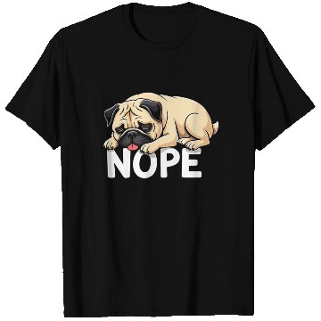 Discover Pug Pug Dog Fauer Dog Nope Mops Saying T Shirts