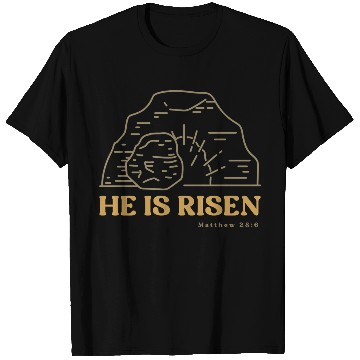 Discover He Is Risen T Shirts