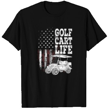 Discover Golf Cart Life T Shirts