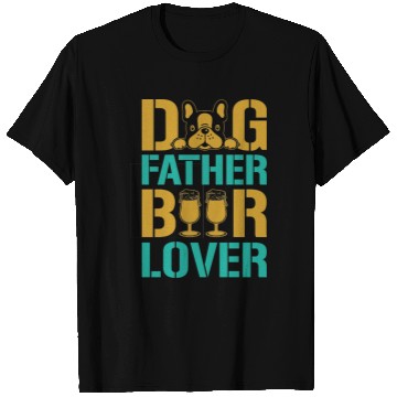 Discover Dog Father Beer Lover T Shirts