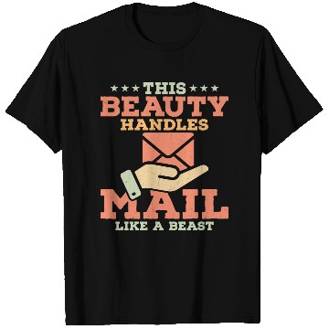 Discover This Beauty Handles Mail Like A Beast Mailman Post T Shirts