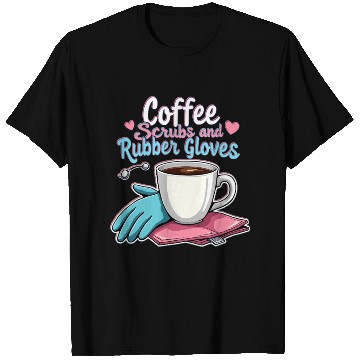 Discover Coffee & Rubber Gloves Humor T Shirts