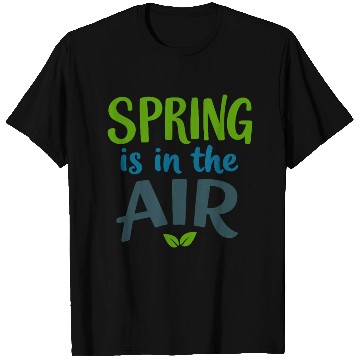 Discover Spring is in the Air T Shirts