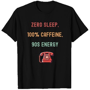 Discover Zero Sleep 100 Caffeine T Shirts