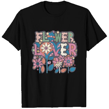 Discover Flower Lover Colorful Floral Design text Art T Shirts