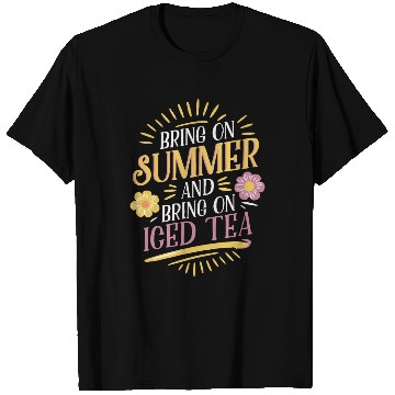Discover Bring On Summer And Bring On Iced Tea Vibes T Shirts