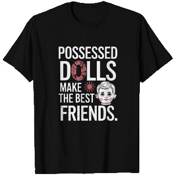 Discover Creepy Dollmaking Haunted Doll Collector T Shirts