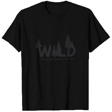 Discover Wild Forest Hiker Not All Who Wander Are Lost T Shirts