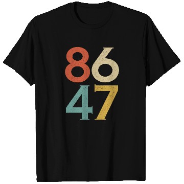 Discover 8647 Anti Trump Retro Vintage, 86 47 T Shirts