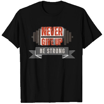 Discover never give up be strong T Shirts