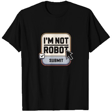 Discover I'm Not Robot Captcha Fun T Shirts