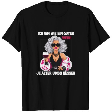 Discover I'm Like A Fine Wine, Better With Age Statement T Shirts