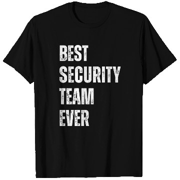 Discover Best Security Team ever T Shirts