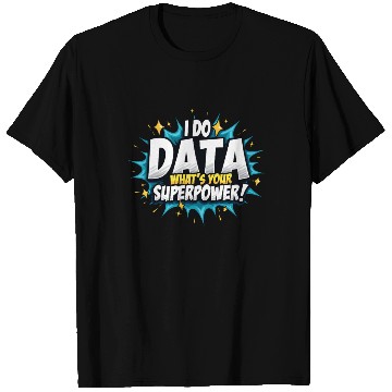 Discover Data Analyst Big Data Specialist Business T Shirts