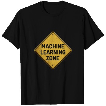 Discover Machine Learning Zone – AI, Data Science, Machine T Shirts