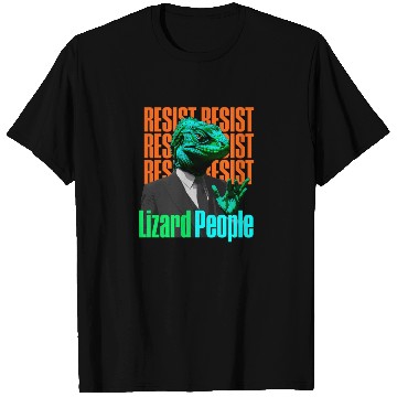 Discover Resist Reptilians Lizard People T Shirts