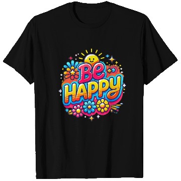 Discover Be happy vibrant and positive typography design T Shirts