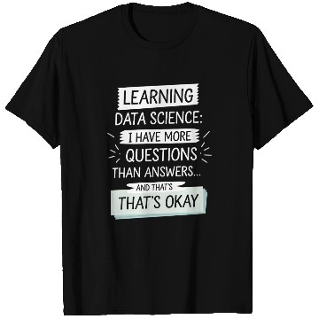 Discover Learning Data Science: Questions And Answers T Shirts