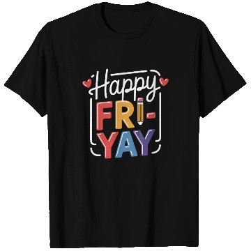 Discover Happy Friyay Weekend Weekend Feeling T Shirts