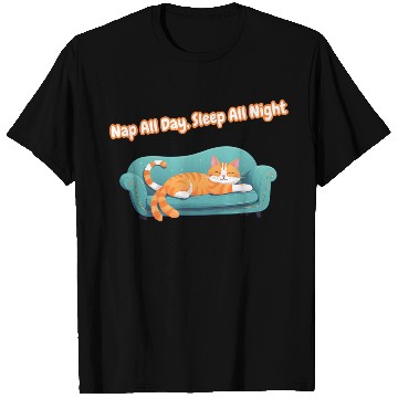 Discover Nap All Day, Sleep All Night – Cute Cat on Couch T Shirts