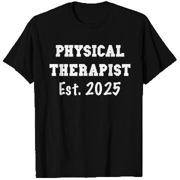 Discover Physical Therapist Graduation Gift - PT Est. 2025 T Shirts