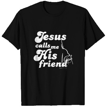 Discover Jesus Calls Me His Friend - White Text T Shirts