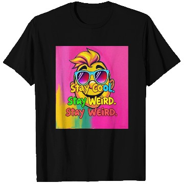 Discover Stay Cool, Stay Weird 2 T Shirts