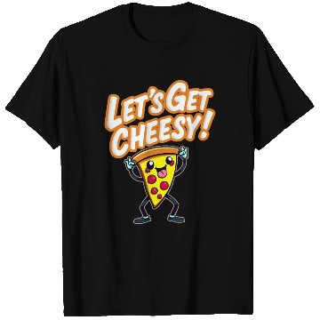 Discover Let s Get Cheesy T Shirts