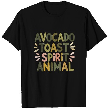 Discover Avocado Toast Is My Spirit Animal T Shirts