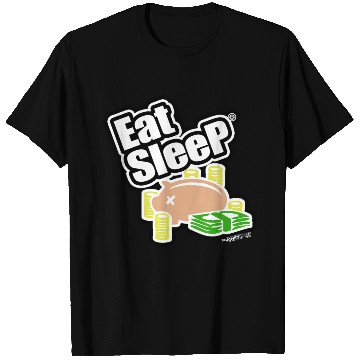 Discover EAT SLEEP MONEY T Shirts