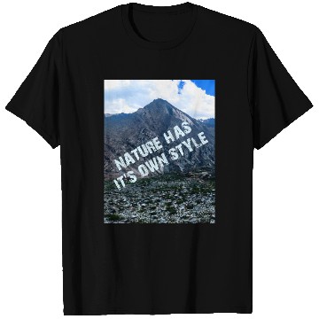 Discover NATURE HAS IT'S OWN STYLE T Shirts