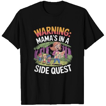 Discover Warning: Mama’s in a Side Quest – Mom Adventure T Shirts