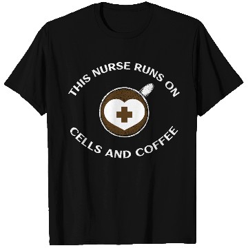 Discover This Nurse Runs On Cells And Coffee BMT Nurse T Shirts