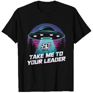 Discover Take Me to Your Leader – Alien Cow Abduction T Shirts