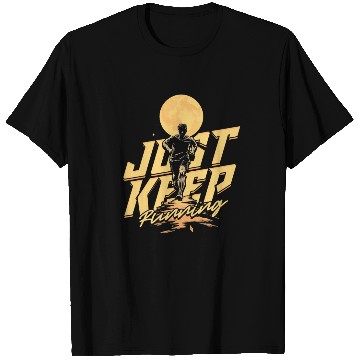 Discover Marathon Marathoner Running Just Keep Running T Shirts