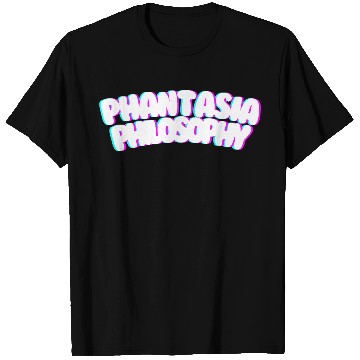 Discover Phantasia Philosophy T Shirts