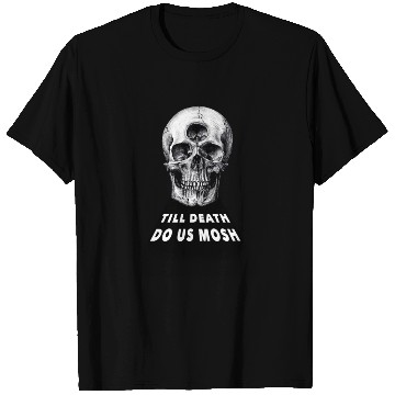 Discover Till Death Do Us Mosh Funny Heavy Metal T Shirts