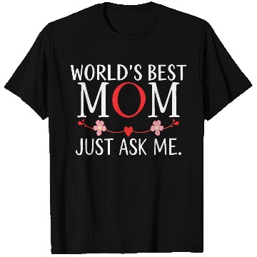 Discover World's Best Mom Just Ask Me Quote Mother's Day T Shirts