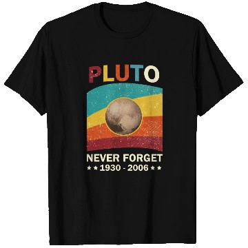 Discover Pluto Never Forget Tribute 1930-2006 T Shirts