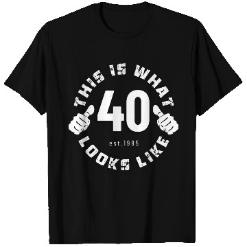 Discover 40 Year Old Birthday design for men born in 1985 T Shirts