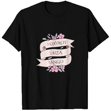 Discover Foxtrot Delta Tango - Floral Subtle FDT T Shirts