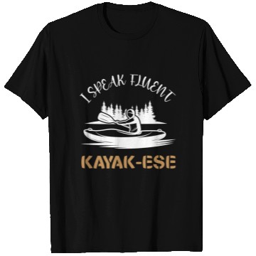 Discover I Speak Fluent Kayak-ese Funny Kayaking Dad Quote T Shirts