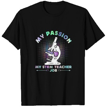 Discover STEM Teacher My Passion My STEM Computer Science T Shirts