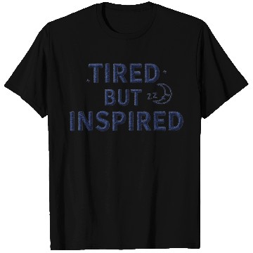 Discover Tired But Inspired Moon Zzz T Shirts