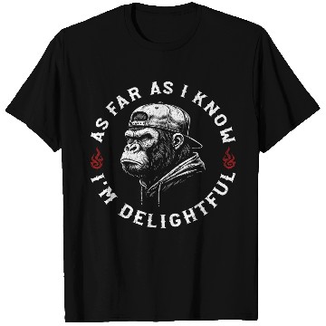 Discover As Far As I Know I'm Delightful Funny Monkey T Shirts