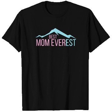 Discover Best Mom Ever Mama Mother's Day Mount Everest T Shirts