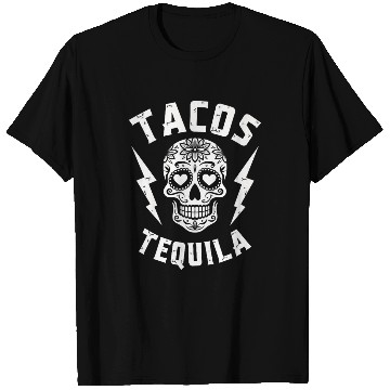 Discover Tacos Tequila & Skull Vibes T Shirts