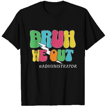 Discover Bruh We Out Funny Teacher Admin Quote T Shirts