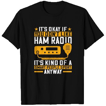 Discover It s okay if you don t like ham radio operator T Shirts