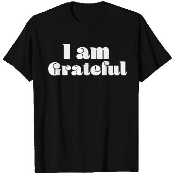 Discover I Am Grateful Affirmation Quote Merch T Shirts